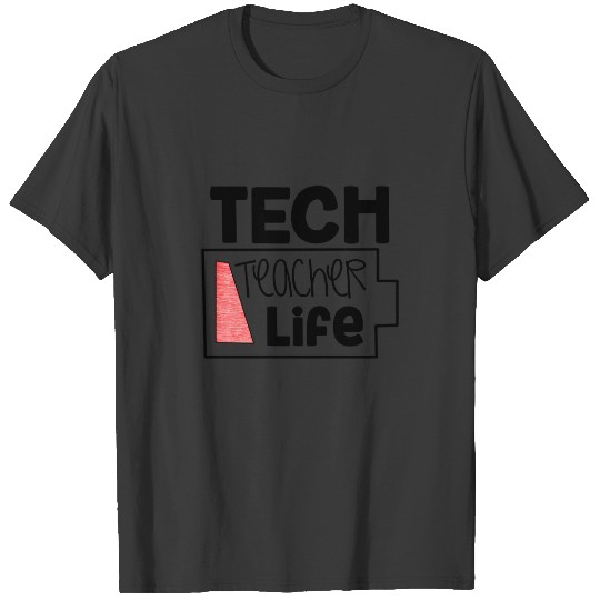 Tech Teacher Life T T-shirt