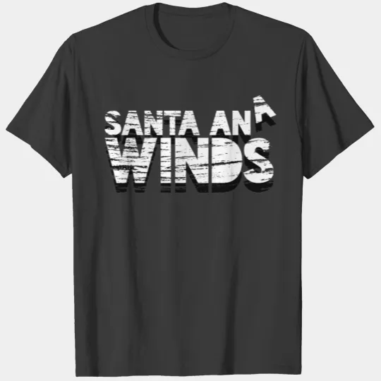 Seasonal Santa Ana Winds T-shirt