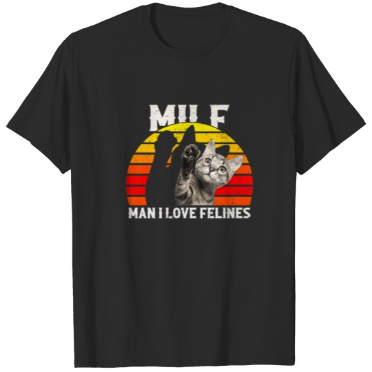Vintage MILF Man I Love Felines Cat T-shirt