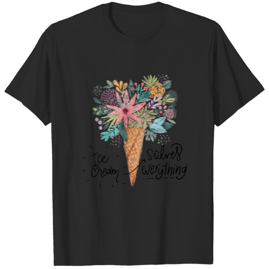 Ice Cream Solves Everything Quote T-shirt