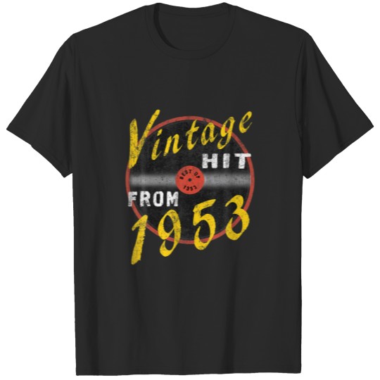 Discover Vintage Hit From 1953 Vinyl – Born In 1953 Vintage T-shirt