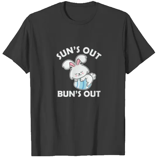 Funny Suns Out Buns Out Easter Day Easter Bunny T-shirt