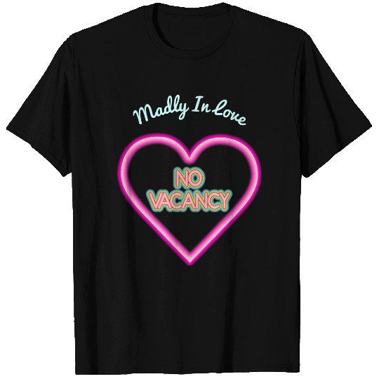 Madly In Love | No Vacancy T-shirt