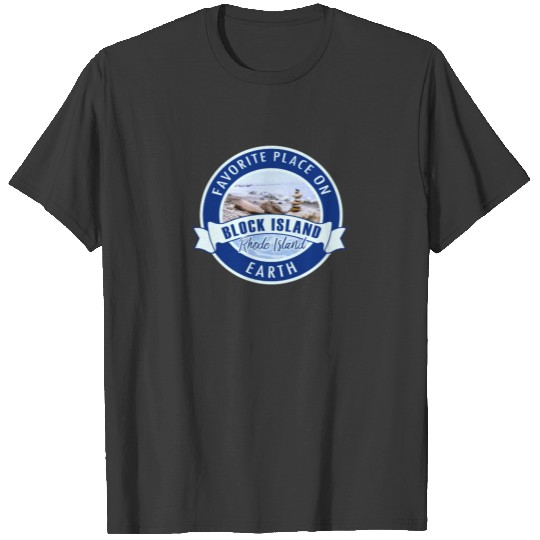 Block Island RI - Favorite Place on Earth T-shirt