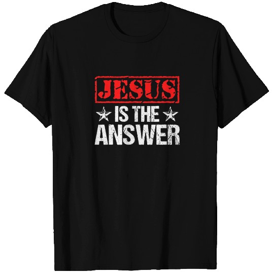 Jesus Is The Answer Christ God Religious Catholic T-shirt