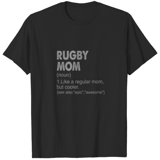 Rugby Mom Definition - Funny Rugby Mom For Wo T-shirt