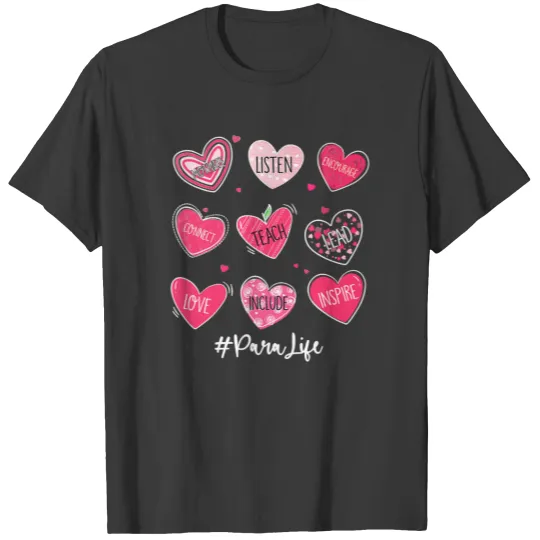 Funny Teach Love Inspire Para Life Valentines T-Sh T-shirt