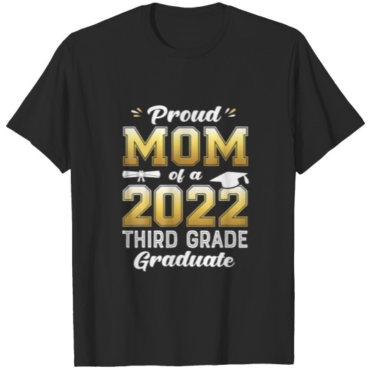 Discover Proud Mom Of A 2022 Third Grade Graduate Gift T-shirt