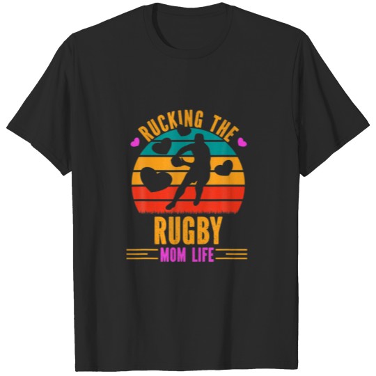 Rugby Mom Life, 'Rucking The Rugby Mom Life' T-shirt