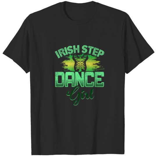 Discover Irish Step Dance Girl Ireland Dancing Irish Dance T-shirt