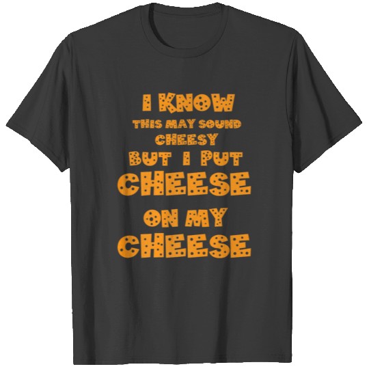 Cheesy Premium T-shirt