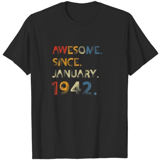 Discover Awesome Since January 1942 80 Years Old 80 Birthda T-shirt