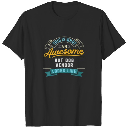 Discover Funny Hot Dog Vendor Awesome Job Occupation Gradua T-shirt
