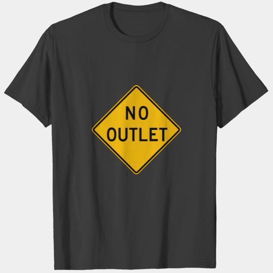 No Outlet, Traffic Warning Sign, USA T-shirt