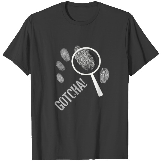 Gotcha funny criminal detective T-shirt