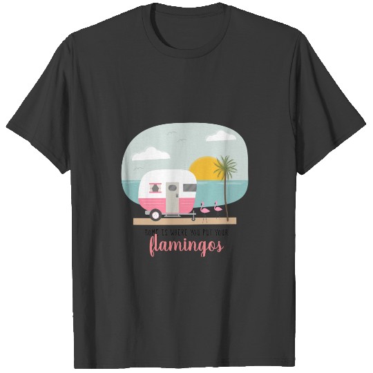 Home Flamingos Pink Beach Camper T-shirt