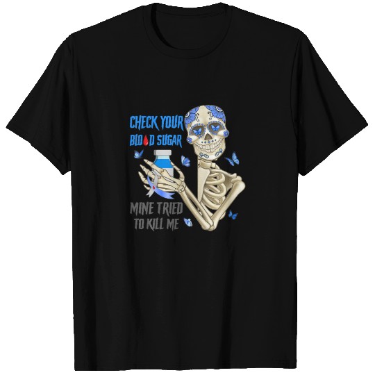 Check Your Blood Sugar Skull Diabetes Awareness Mo T-shirt