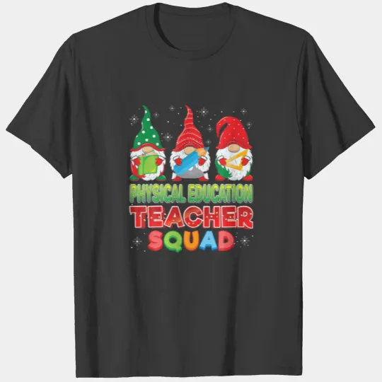 Physical Education Teacher Squad Christmas Gnomes T-shirt