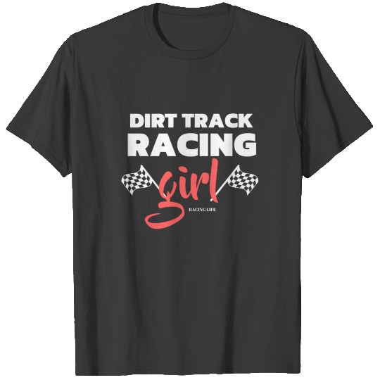 Dirt Track Racing Girl Modified Sprint Car Racing T-shirt