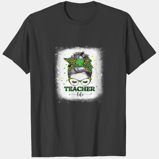 Green Messy Bun Teacher Life Shamrock Clover St Pa T-shirt