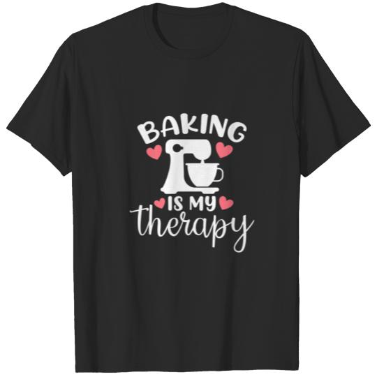 Discover Baking Is My Therapy Funny Baker Lover T-shirt