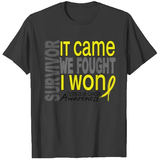 Testicular Cancer Survivor It Came We Fought I Won T-shirt