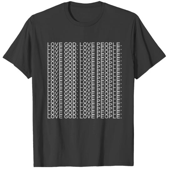 Love God Love People White on Black  Repeat Text T-shirt