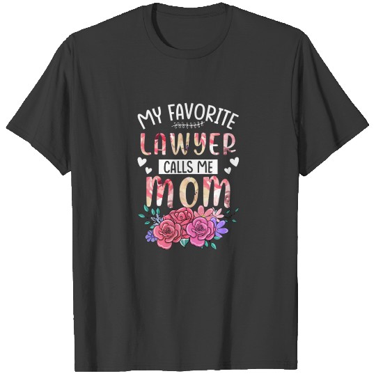 My Favorite Lawyer Call Me Mom Happy Mother's Day T-shirt