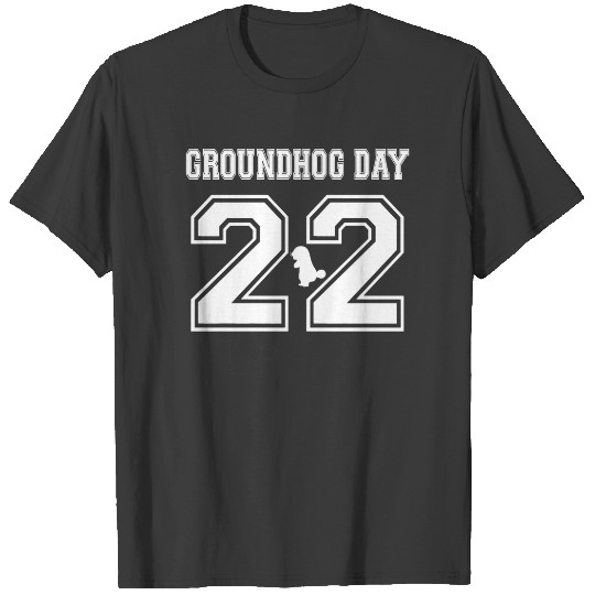 Groundhog Day 2022 Funny February 2 Birthday Pullo T-shirt
