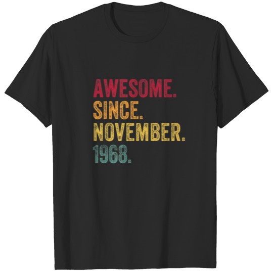 Discover Awesome Since November 1968 53Rd Birthday Gift 53 T-shirt