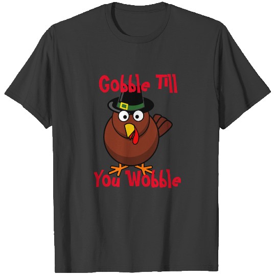 gobble wobble T-shirt