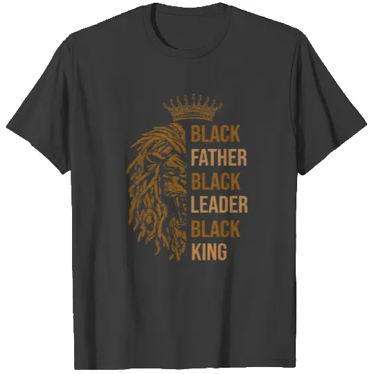 Black History Month Black Father Leader King Melan T-shirt