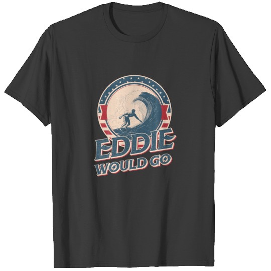 Eddie Would Go Vintage T-shirt