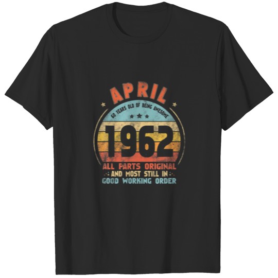 April 1962 Awesome 60Th Birthday Vintage 1962 Bday T-shirt
