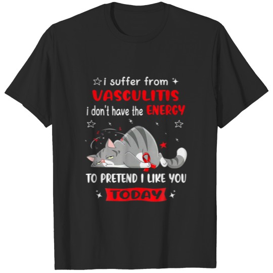 Discover Vasculitis Warrior I Suffer From Vasculitis T-shirt