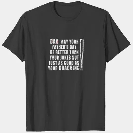 Funny Baseball Dad Coach Father's Day Jokes Meme T-shirt
