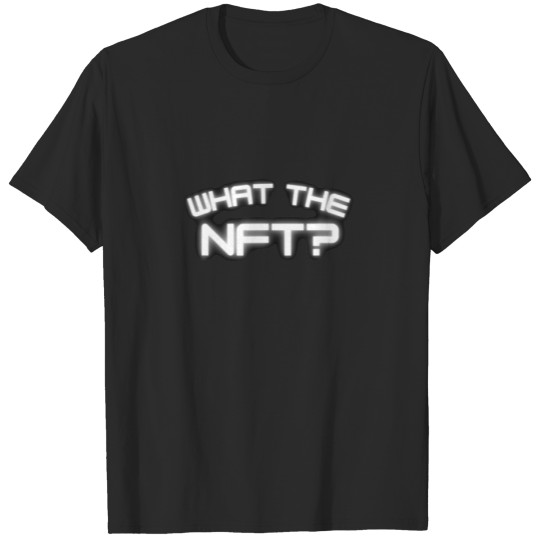 Discover Mens What The NFT Funny Crypto Metaverse Mens Wome T-shirt