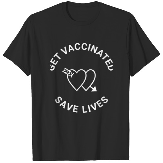 Get Vaccinated save lives black white hearts Plus Size T-shirt