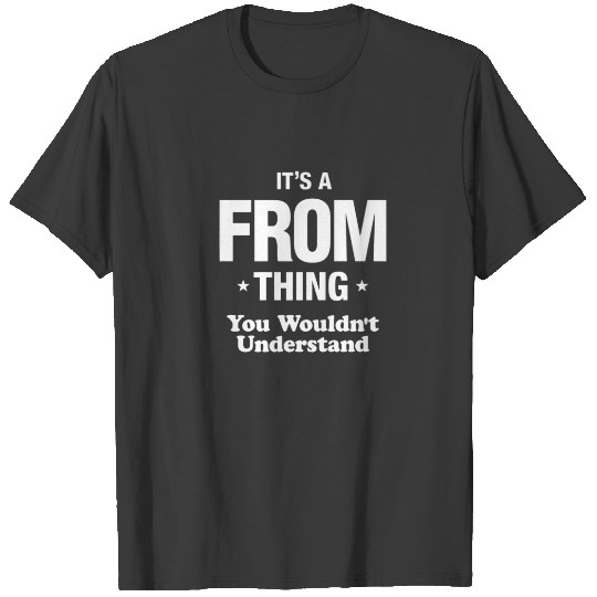 From Thing Family Last Name Funny T-shirt