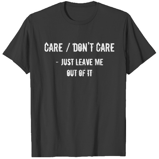 Discover Really Don't Care? - T-shirt
