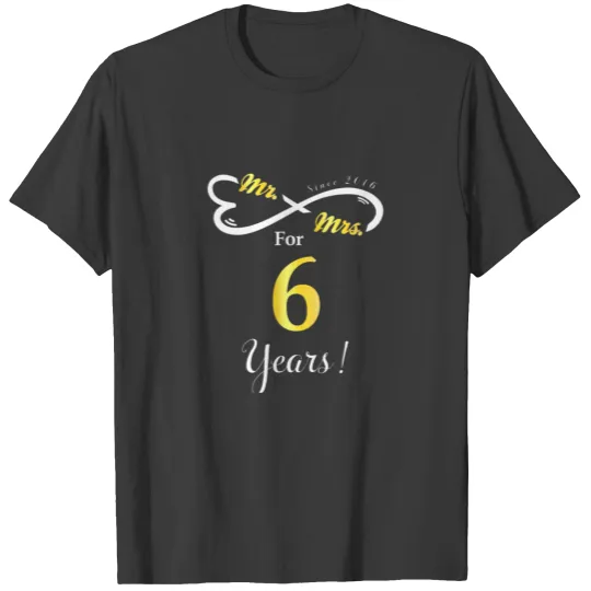 Mr Mrs. Infinite Love Married Anniversary 6 Years T-shirt