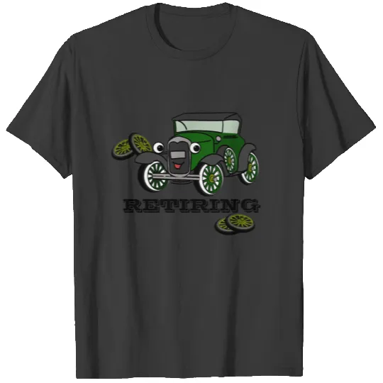 Retiring Antique Car T-shirt