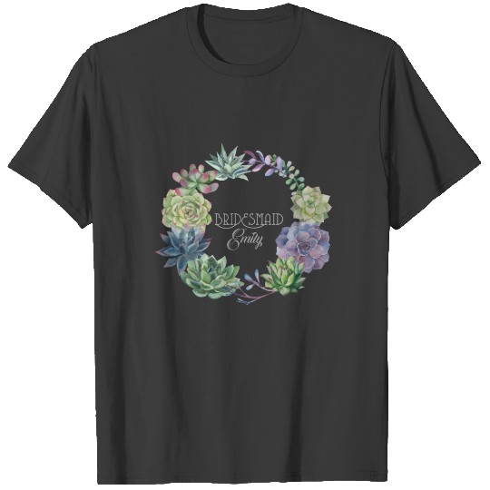 Succulents Wreath Bridesmaid ID517 T-shirt