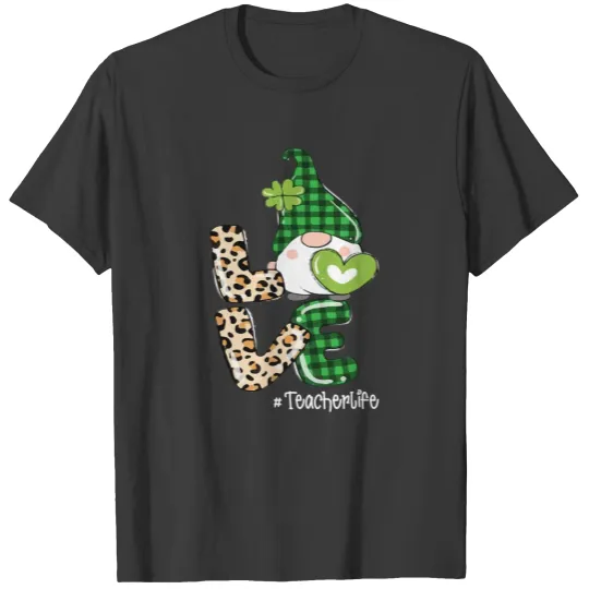 LOVE Teacher Life Gnome Leopard St Patricks Day T- T-shirt