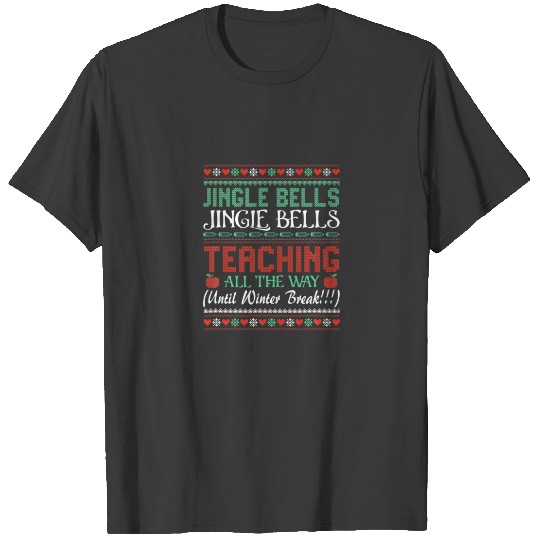 Jingle Bells Teaching All The Way Until Winter Bre T-shirt