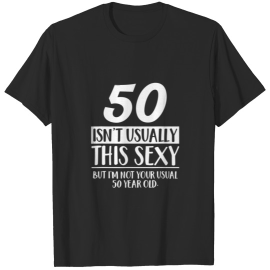 Funny 50Th Birthday Not Your Usual 50 Year Old Hum T-shirt