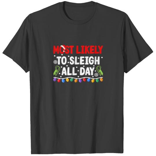 Most Likely To Sleigh All Day I Christmas Pjs T-shirt