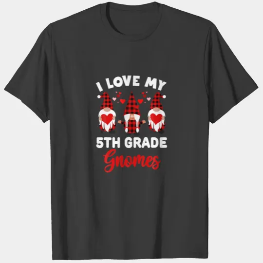 I Love My 5Th Grade Gnomes Cute Valentines Day Tea T-shirt