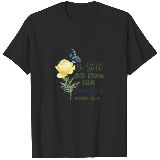 Discover Christian Bible Verse Psalm 46:10 Flower Butterfly T-shirt