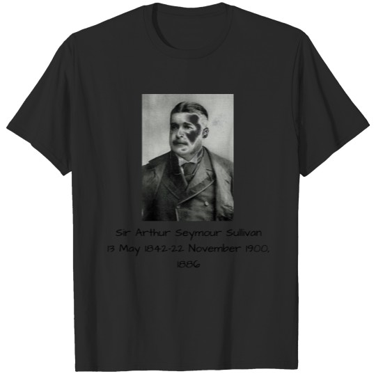 Discover Sir Arthur Seymour Sullivan 1886 T-shirt